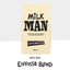 There’s a new Mister in coffee town: MAN!